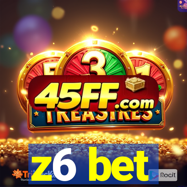 z6 bet